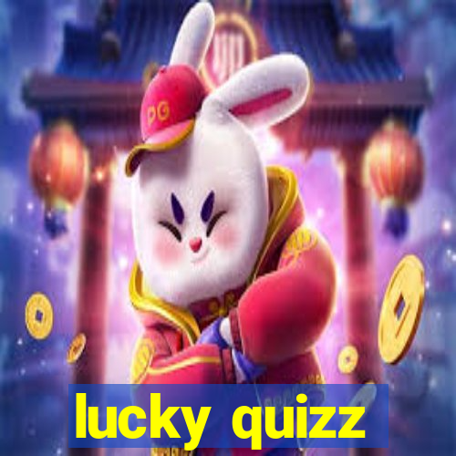 lucky quizz